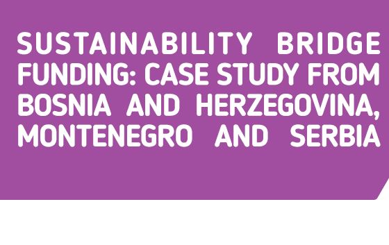 Preview image for Sustainability Bridge Funding: Case Study from Bosnia and Herzegovina, Montenegro and Serbia