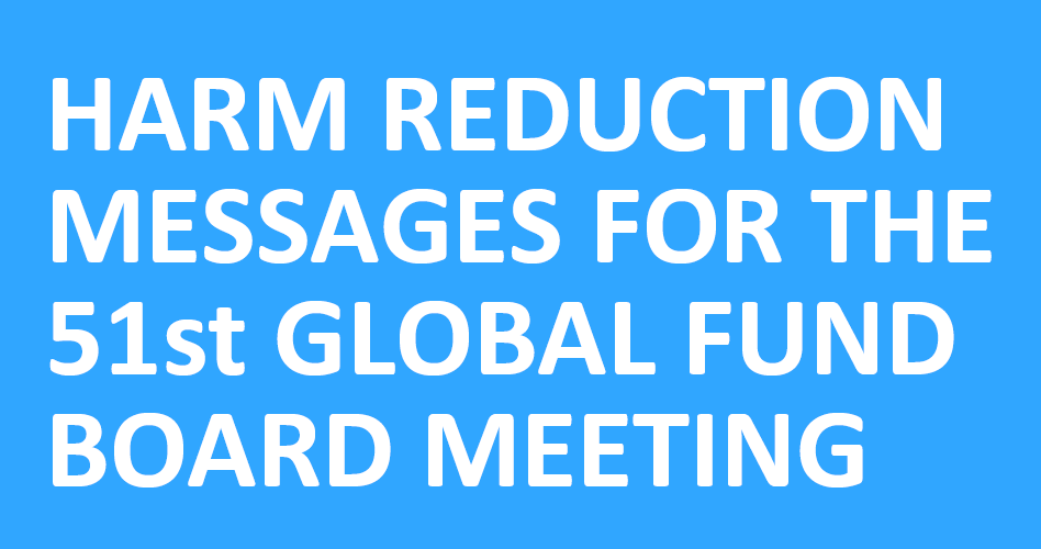 Preview image for Key harm reduction messages for 51st Global Fund board meeting